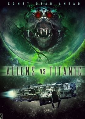 Чужие против Титаника / Aliens vs. Titanic (2017)
