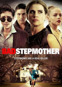 Ужасная мачеха / Bad Stepmother (2018)