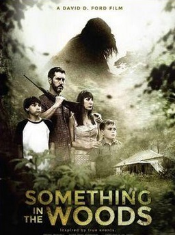 Нечто из леса / Something in the Woods
