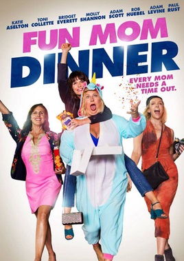 Весёлый ужин мамочек / Fun Mom Dinner (2017)