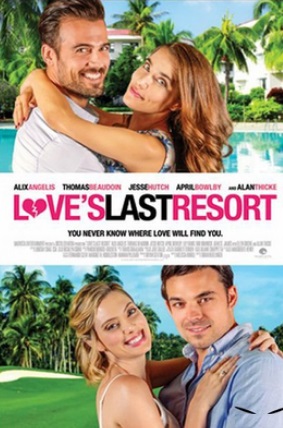 Последнее пристанище любви / Love's Last Resort (2017)