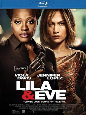 Лила и Ева / Lila Eve (2015)