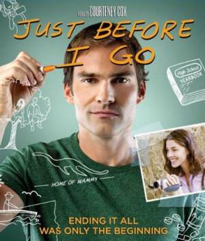 Прежде чем я уйду / Just Before I Go (2014)